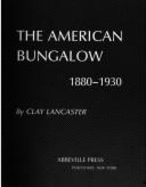 The American Bungalow, 1880-1930