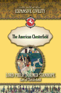 The American Chesterfield: Expansive Civility