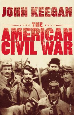 The American Civil War - Keegan, John