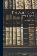 The American College: A Criticism