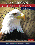 The American Constitutional Experience: Selected Readings and Supreme Court Opinions