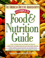 The American Dietetic Association's Complete Food and Nutrition Guide - The American Dietetic Association (Ada), and Duyff, Roberta Larson