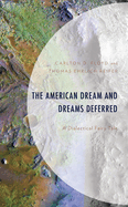 The American Dream and Dreams Deferred: A Dialectical Fairy Tale