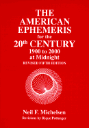 The American Ephemeris for the 20th Century at Midnight