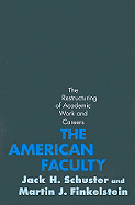 The American Faculty: The Restructuring of Academic Work and Careers
