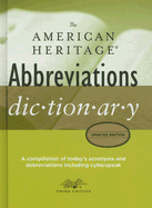 The American Heritage Abbreviations Dictionary, Third Edition: A Compilation of Today's Acronyms and Abbreviations Including Cyberspeak - Editors of the American Heritage Dictionaries