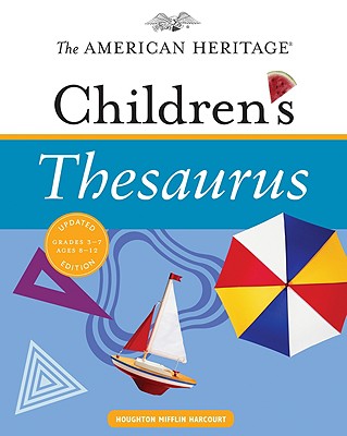 The American Heritage Children's Thesaurus - Hellweg, Paul
