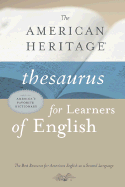 The American Heritage Thesaurus for Learners of English