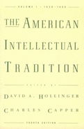 The American Intellectual Tradition: A Sourcebookvolume I: 1630-1865 - Hollinger, David A (Editor), and Capper, Charles, Professor (Editor)