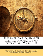 The American Journal of Semitic Languages and Literatures, Volume 12