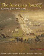 The American Journey: A History of the United States, Combined Volume, Reprint