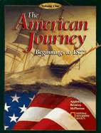 The American Journey Volume One: Beginnings to 1877