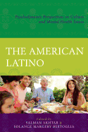 The American Latino: Psychodynamic Perspectives on Culture and Mental Health Issues