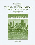 The American Nation: A History of the United States: Volume 1: To 1877
