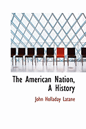 The American Nation, a History