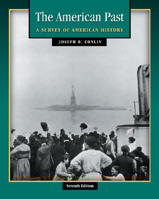 The American Past: A Survey of American History - Conlin, Joseph R