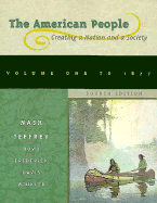The American People - Nash, Gary B (Editor), and Howe, John R, and Jeffrey, Julie Roy