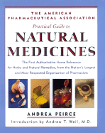 The American Pharmaceutical Association Practical Guide to Natural Medicines - H. R. McMaster