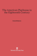 The American playhouse in the eighteenth century