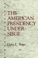 The American Presidency Under Siege