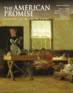 The American Promise, Combined Version (Volumes I & II): A History of the United States