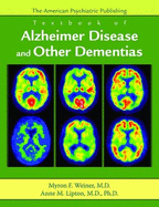 The American Psychiatric Publishing Textbook of Alzheimer Disease and Other Dementias