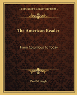 The American Reader: From Columbus to Today