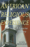 The American Religious Experience: A Concise History