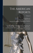 The American Reports: Containing All Decisions Of General Interest Decided In The Courts Of Last Resort Of The Several States [1869-1887]. / Extra Annotated By The Editorial Department Of The Lawyers Co-operative Publishing Company; Volume 8