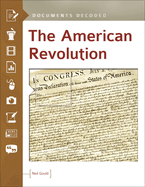 The American Revolution: Documents Decoded