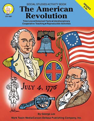 The American Revolution, Grades 5 - 8 - Lee, George R