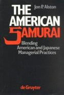 The American Samurai: Blending American and Japanese Managerial Practices