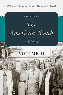 The American South: A History - Cooper, William J, Professor, and Terrill, Thomas E