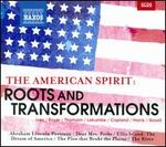 The American Spirit: Roots and Transformations