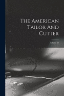 The American Tailor And Cutter; Volume 23