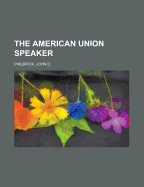 The American Union Speaker