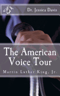 The American Voice Tour: Dr. Martin Luther King, Jr.