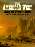 The American West - Arnold, James A, and Wiener, Roberta