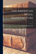 The American Wool Manufacture; 1