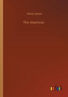 The American - James, Henry