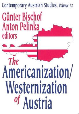 The Americanization/Westernization of Austria - Pelinka, Anton