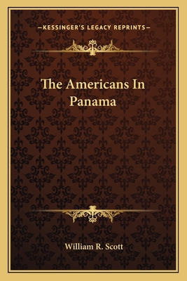 The Americans in Panama - Scott, William R