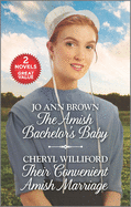 The Amish Bachelor's Baby and Their Convenient Amish Marriage: A 2-In-1 Collection