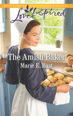 The Amish Baker - Bast, Marie E