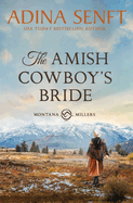 The Amish Cowboy's Bride: Montana Millers 3