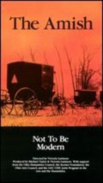 The Amish: Not to be Modern