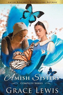 The Amish Sisters Complete Series: Inspirational Amish Romance