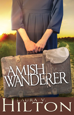 The Amish Wanderer - Hilton, Laura V
