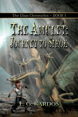 The Amulet: Journey to Sirok - Kardos, E G