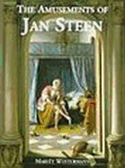 The Amusements of Jan Steen: Comic Painting in the Seventeenth Century